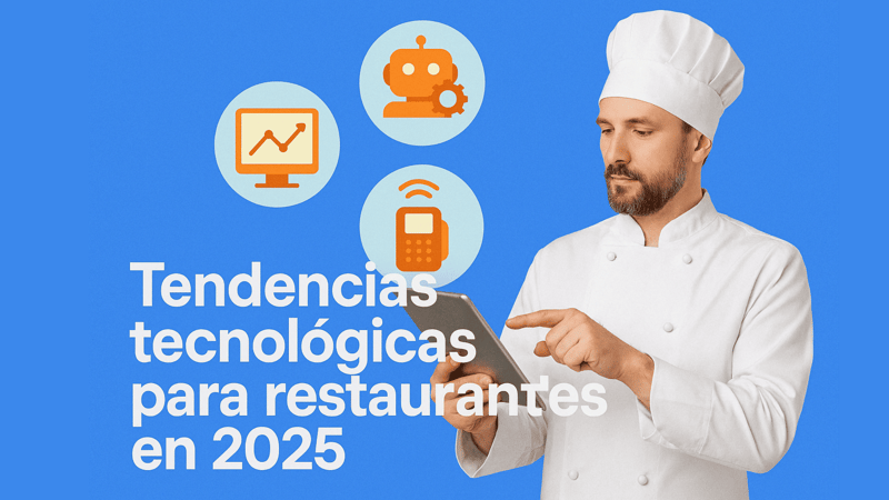 Tendencias tecnológicas para restaurantes en 2025 (IA, automatización y más)